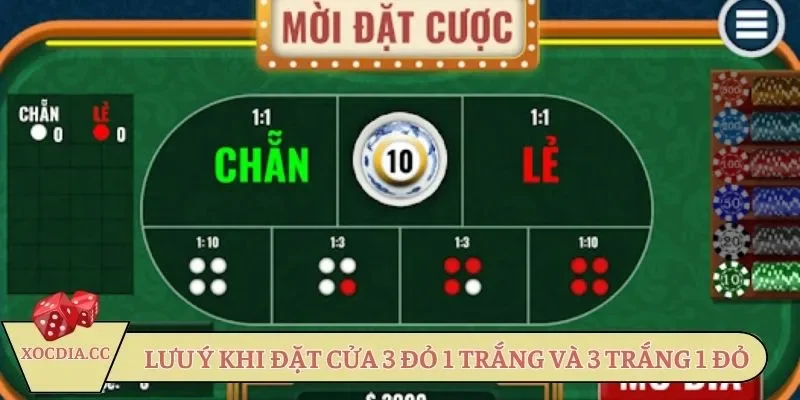 Một vài lưu ý tối ưu khi đặt cửa 3 đỏ 1 trắng và 3 trắng 1 đỏ trong xóc đĩa
