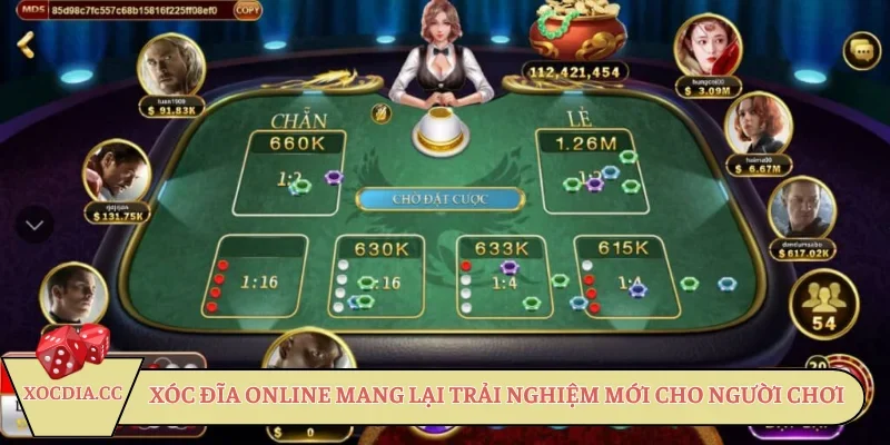 Xóc Đĩa Online mang lại trải nghiệm mới cho người chơi